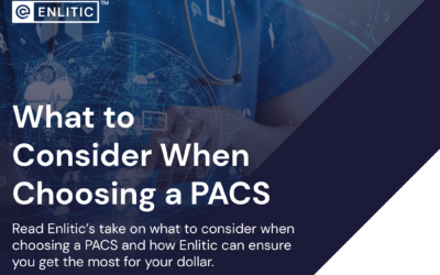 What to Consider When Choosing a PACS