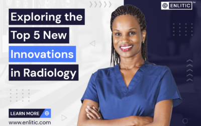 Exploring the Top 5 New Innovations in Radiology