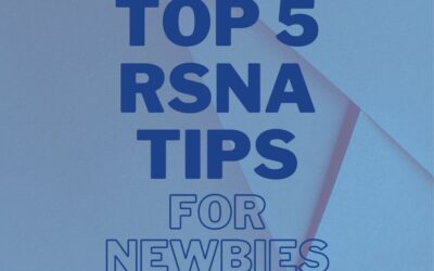 Top 5 Tips for RSNA Newbies