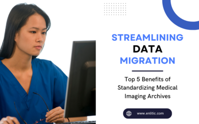 Streamlining Data Migration: Top 5 Benefits of Standardizing Medical Imaging Archives